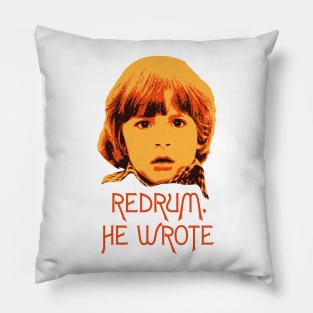 Redrum, He Wrote (orange) Pillow