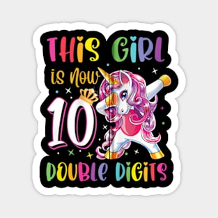 This Girl Is Now 10 Double Digits 10th Birthday Unicorn Magnet