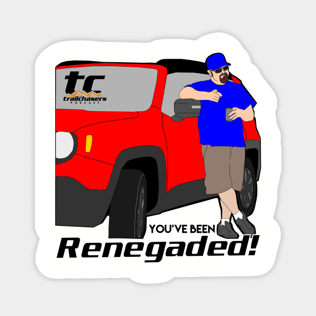 TC_You've Been Renegaded Magnet by trailchasers