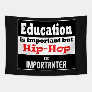 Education is Important - but HIP-HOP is Importanter Tapestry