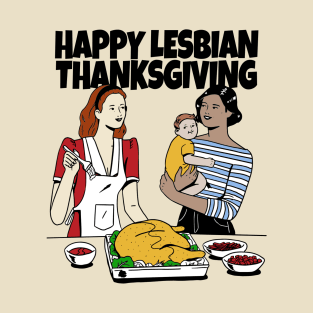 Happy Lesbian Thanksgiving T-Shirt