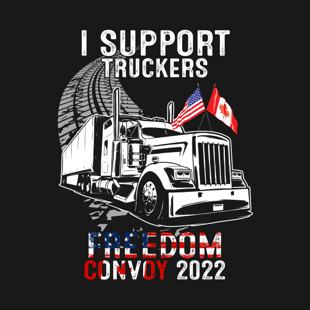 I Support Truckers Freedom Convoy 2022 Canadian Flag Trucker by nvqdesigns