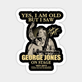 Yes I Am Old But I Saw On Stage 1931 2013 Signature Magnet