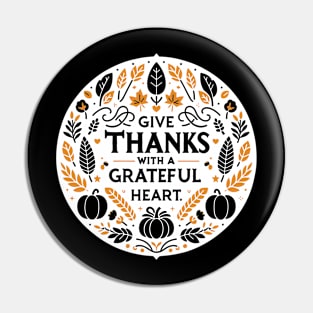 Give Thanks with a Grateful Heart Pin