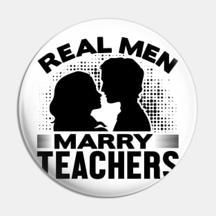 Real men marry teachers Pin