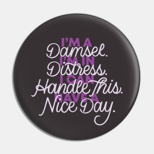 Damsel in Distress Pin