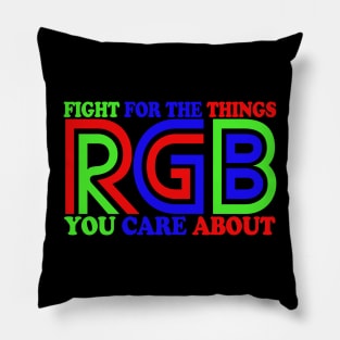 GRB, Fight for the things, You care about. Design! Pillow