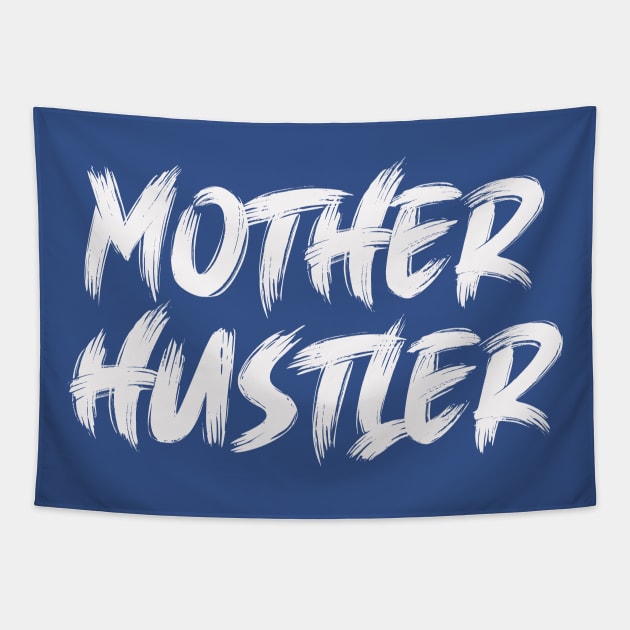 Mother Hustler Shirt, Mom Hustle Shirt, Mom Boss Shirt, Mom Shirts With Sayings, Funny Mom Shirt, Cute Mom Shirts, Mom Life Shirt Tapestry by wiixyou