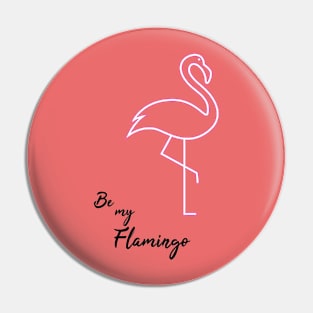 Be my flamingo Pin