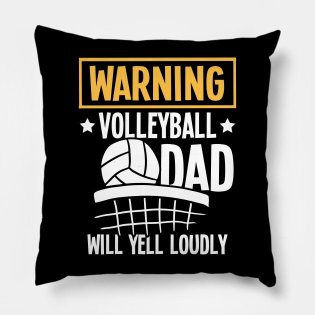 Warning Volleyball Dad Will Yell Loudly Pillow by AngelBeez29