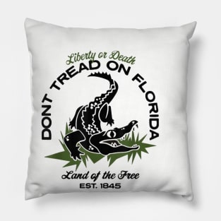 Liberty Or Death Don't Tread On Florida Land Of The Free EST 1845 Pillow