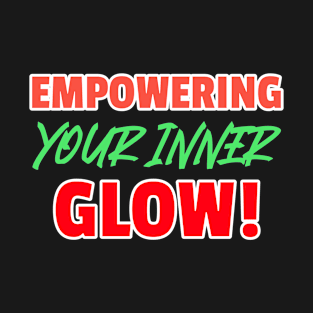 Beauty bloggers empowering glow T-Shirt