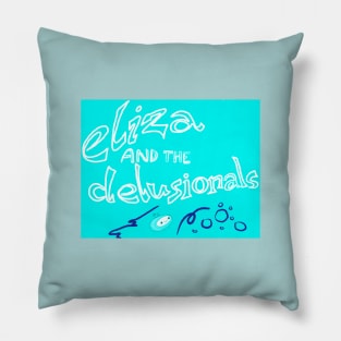 ELIZA & THE DELUSIONALS Pillow