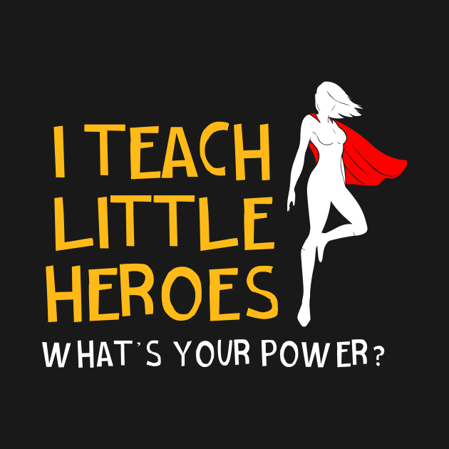 I teach little heroes by martinroj