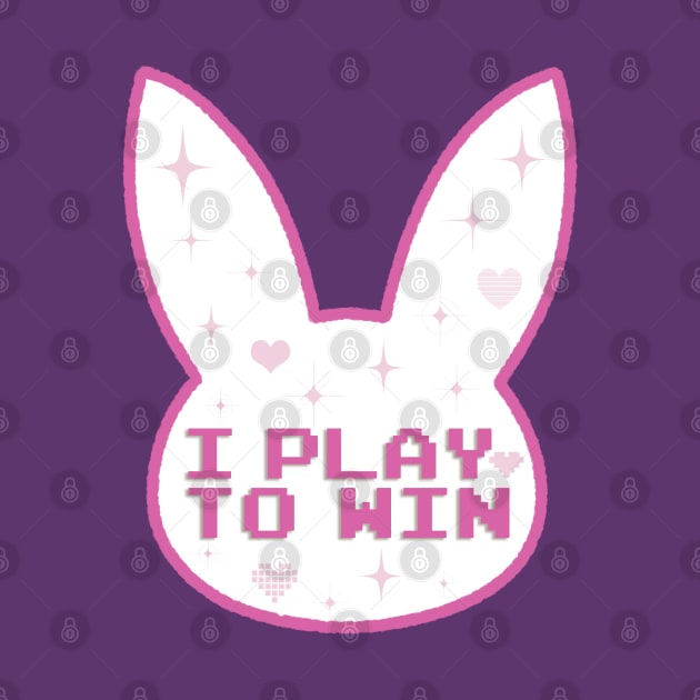 I Play to Win by galacticshirts