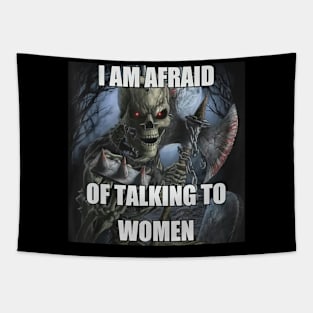 I Am Afraid Of Talking To Women Hard Skeleton Tapestry