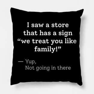 Funny Sarcastic Saying Design Gift For Quotes and Sarcasm Lovers Pillow