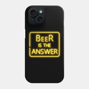 Beer is the answer Phone Case