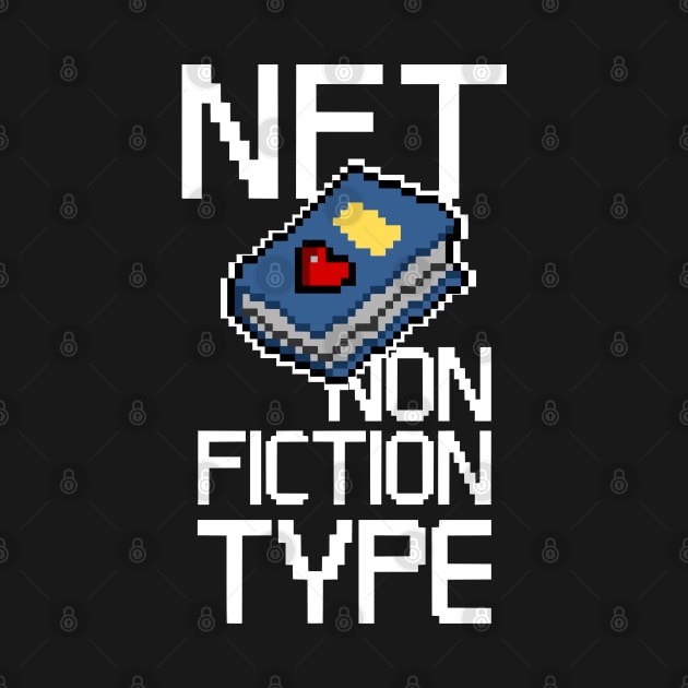 NFT - Non Fiction Type by TKsuited