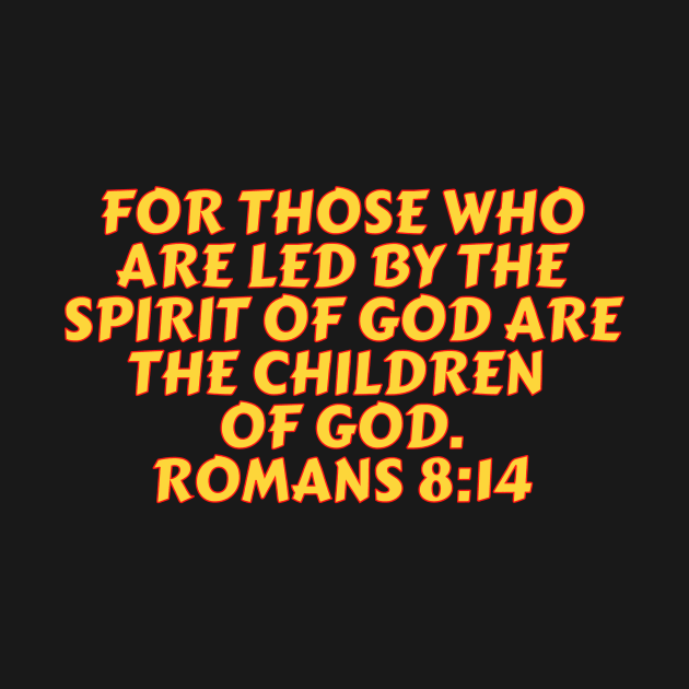 Bible Verse Romans 8:14 by Prayingwarrior