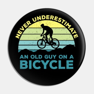 Never Underestimate An old Guy On A Bicycle - Christmas Gift Idea Pin