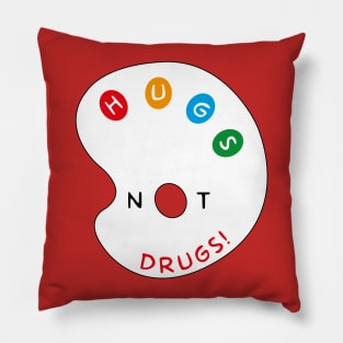 Hugs not Drugs Pillow