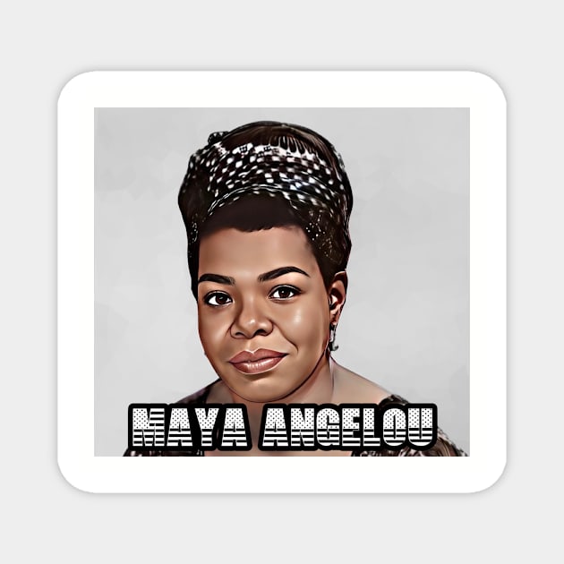 Maya Angelou Magnet by M.I.M.P.