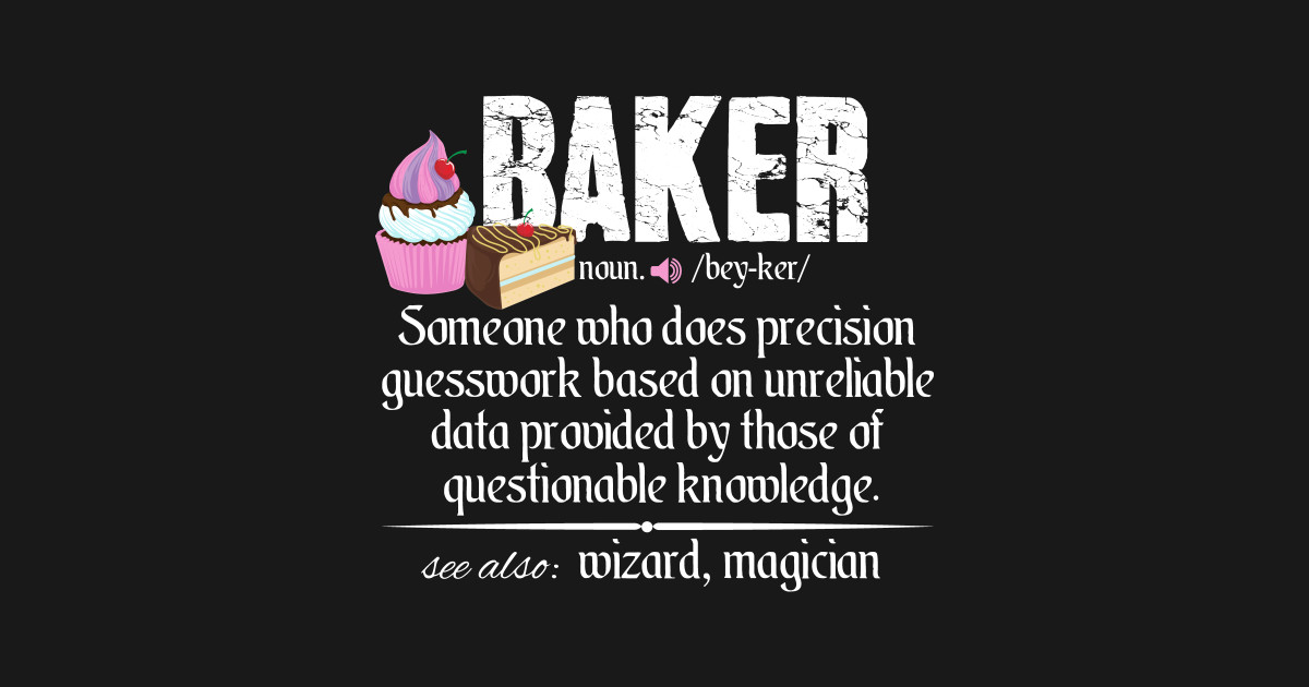 Baker Definition Baker TShirt TeePublic