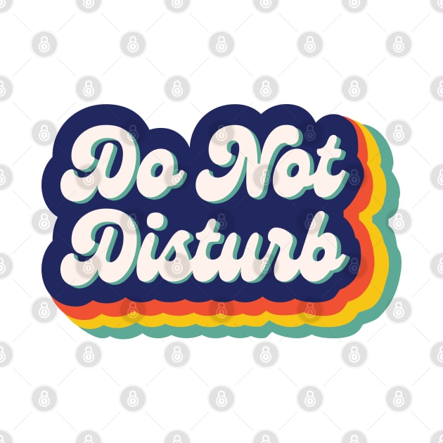 Do Not Disturb Retro by skauff