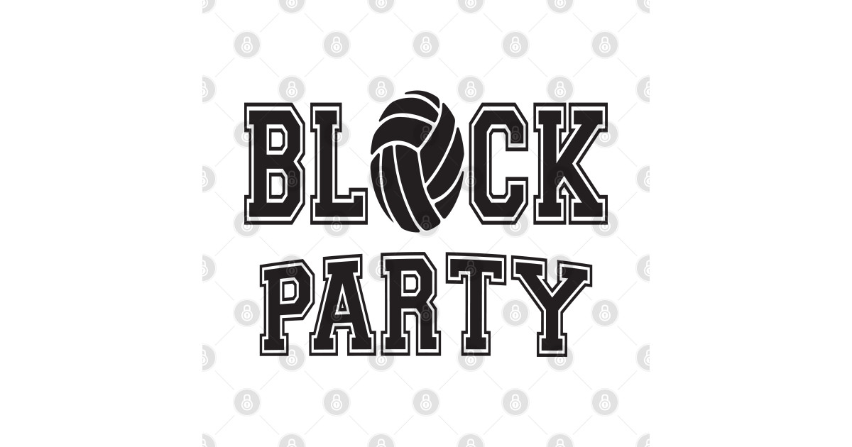 Block Party Volleyball Block Party TShirt TeePublic