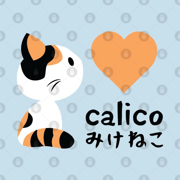 Calico, I love you! by Kappacino Creations