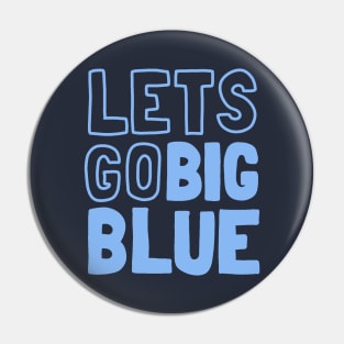 Let's Go Big Blue Pin