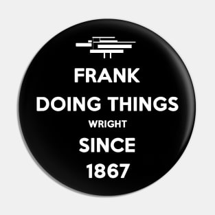 Frank is wRight! Pin