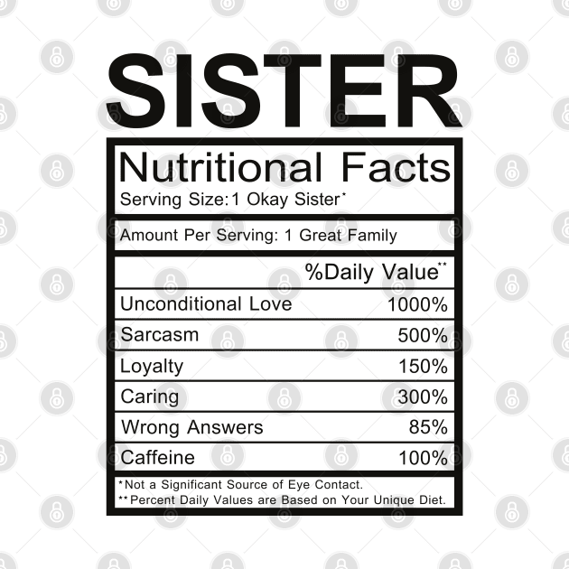 Sister Nutritional Facts by DragonTees