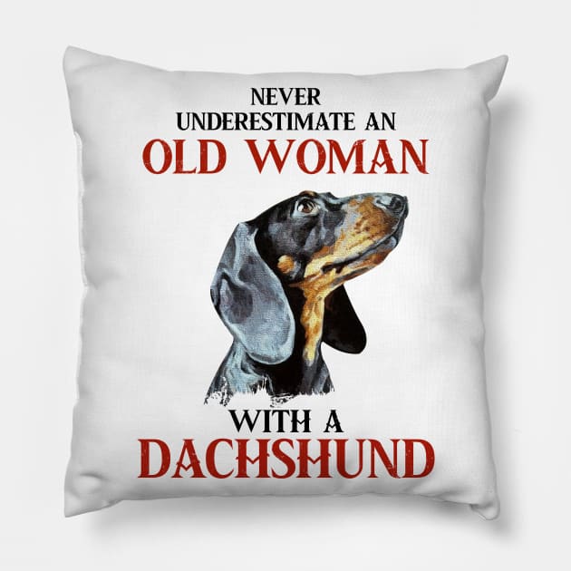 Never Underestimate An Old Man With A Dachshund T-shirt Cute Dachshund Lovers T-Shirt Pillow by Tiennhu Lamit19