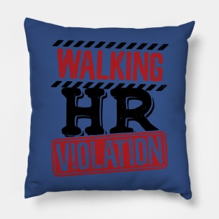 Walking hr violation 1 Pillow