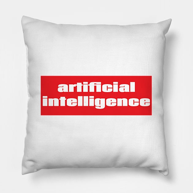 Artificial Intelligence Pillow by ProjectX23Red