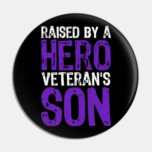 Veteran Son Raised By A Hero - Military Son Pin