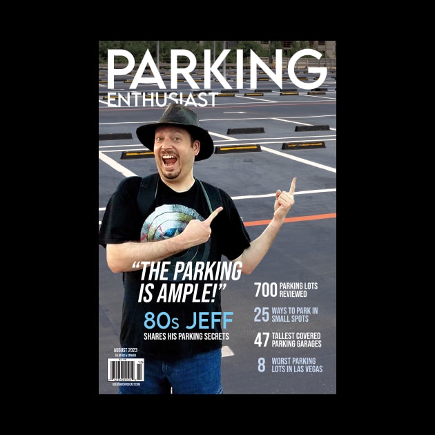 Parking Enthusiast by Geek Shock