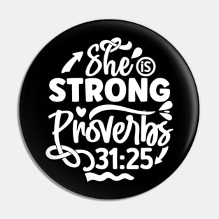 Proverbs 31:25 Inspirational Bible Verse She is Strong Pin