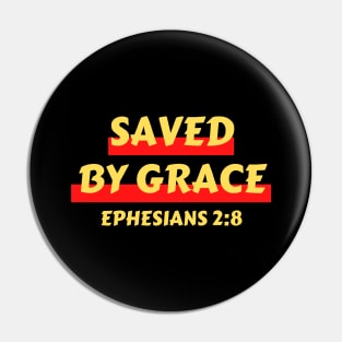 Saved by Grace | Christian Saying Pin