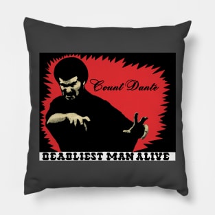 Count Dante: DEADLIEST MAN ALIVE Pillow