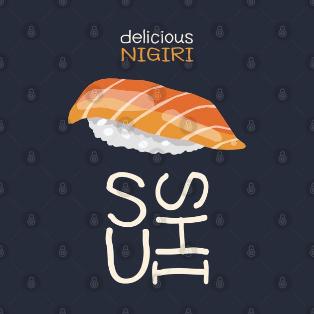 Delicious Nigiri Sushi by KewaleeTee