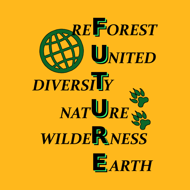 The Future of Mother Earth is the forest by SpassmitShirts