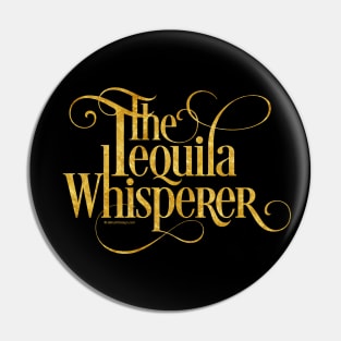 The Tequila Whisperer Pin