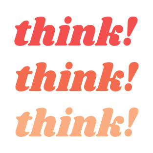 Think ! T-Shirt