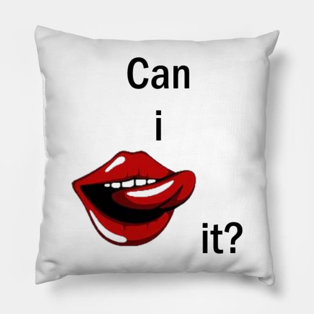 Can i lick it Pillow by vi.to