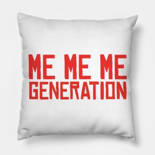 ME ME ME Generation Pillow