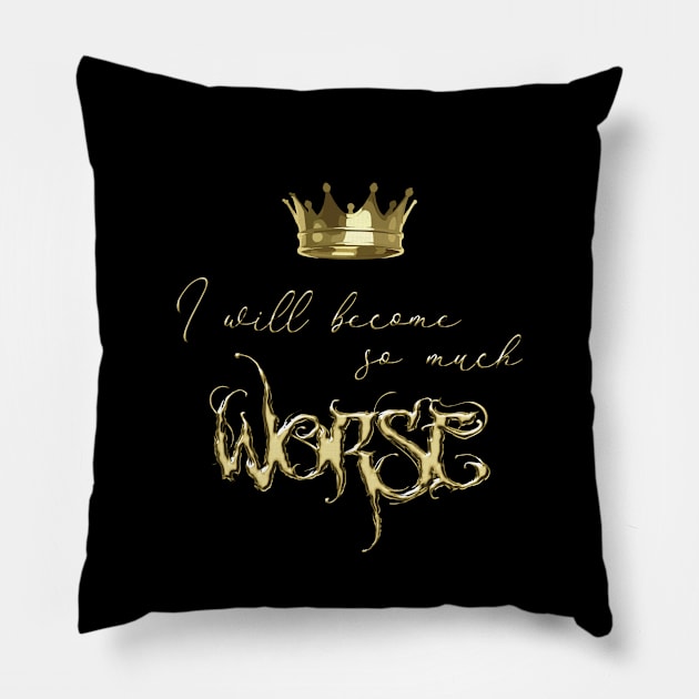 If I cannot be better than them, I will become so much worse. Pillow by Ranp