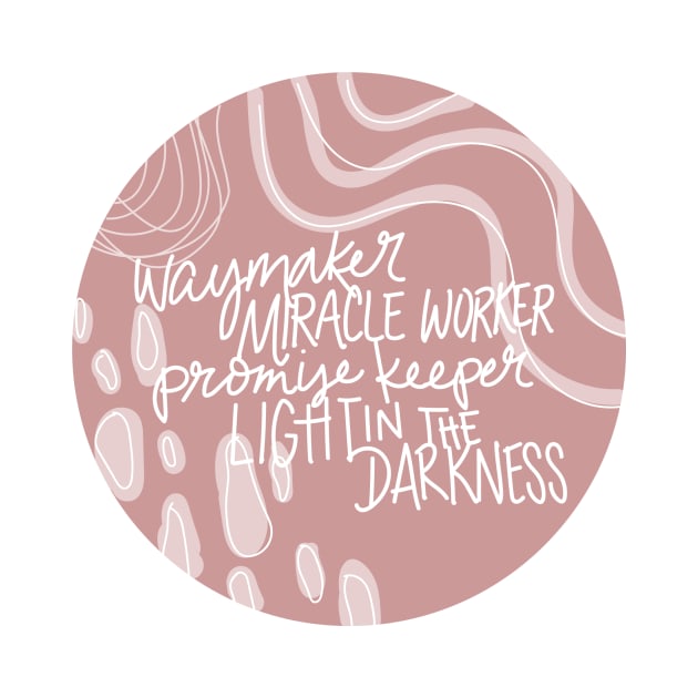 Waymaker Miracle Worker Promise Keeper Light in the Darkness by allielaurie